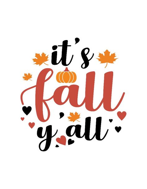 It’s Fall Yall, Its Fall Yall, Fall T Shirt, Its Fall, Fall Yall, It's Fall, Fall Shirts, Fall Outfits, Shirt Designs