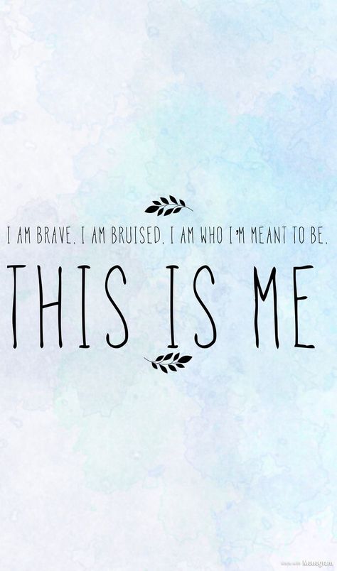 This is me the greatest showman I am brave I am bruised I Am Brave, The Words, Brave, Songs, Quotes, Music, Blue, Black