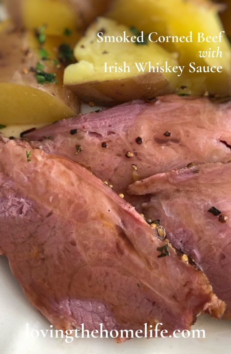 Smoked Corned Beef with Irish Whiskey Sauce - Loving the Home Life Corned Beef Seasoning, Baked Corned Beef, Smoked Corned Beef, Salt Beef, Beef Ideas, Beef Appetizers, Whiskey Sauce, Slow Cooker Corned Beef, Corn Beef