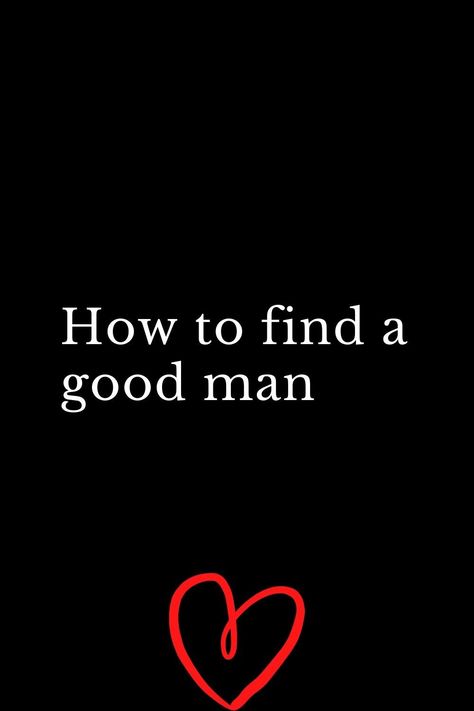 How To Find A Good Man, Qualities In A Man, Be Simple, Christian Men, The Right Man, Male Enhancement, Couples Goals, If Only, Dating Advice