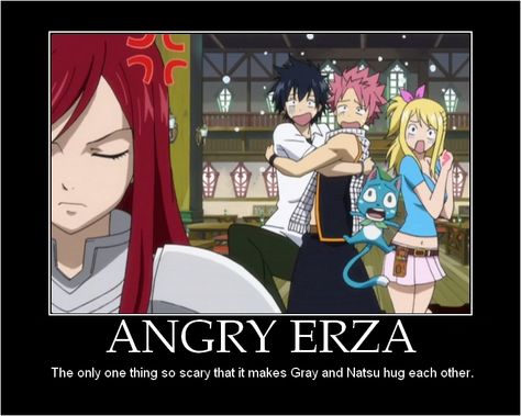 Fairy Tail - The scary Erza who can make Natsu and Grey hug lols XD Funny Anime Memes, Fairytail Anime, Fairy Tail Meme, Fairy Tail Quotes, Fairy Tail Funny, Fairy Tail Love, Fairy Tail Nalu, Fairy Tale Anime, Fairy Tail Guild