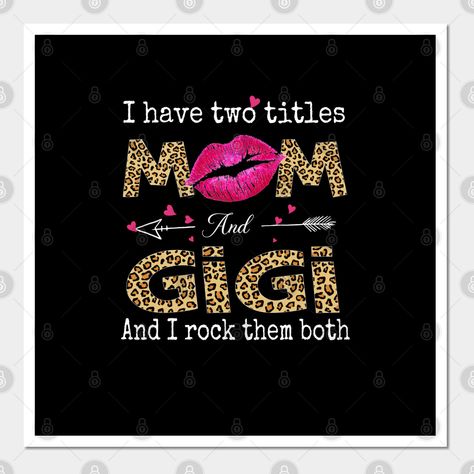 Tshirts For Gigi, Gigi Quotes Grandmothers, Gigi Grandma Quote, Gigi Tshirt Ideas, Mothers Day Tshirt Ideas Design, Gigi Shirt Ideas, Gigi Quotes, Gifts For Gigi, Gigi Fashion