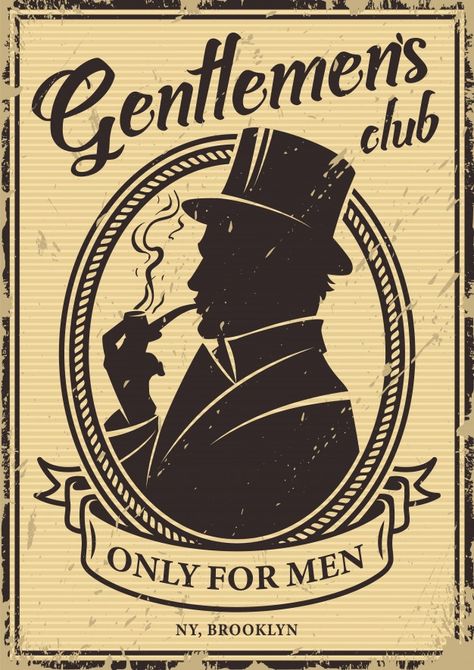 Gentlemen Club, Gentlemen's Club, Vintage Gentleman, Gentlemens Club, Retro Posters, Gentlemans Club, Club Poster, Create Graphics, Drawing Style