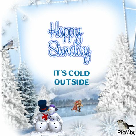 It's Cold Outside, Happy Sunday quotes quote gifs gif sunday sunday image quotes winter sunday quotes sunday quotes and sayings sunday animations happy sunday gifs sunday animated quotes sunday quotes 2021 Cold Sunday Morning Quotes, Good Morning Cold Day Quotes, Happy Sunday Photos, Happy Sunday Pictures, Sunday Morning Images, Sunday Posts, English Winter, Winter Sunday, Quotes Sunday