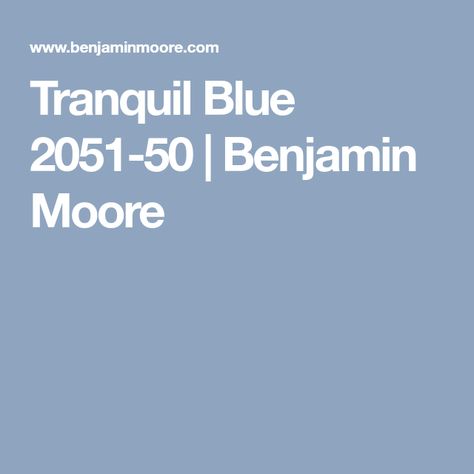 Tranquil Blue 2051-50 | Benjamin Moore Benjamin Moore Sweet Bluette, Benjamin Moore Mozart Blue, Blue Paint Colors For Bedroom Master Bathrooms Benjamin Moore, Sky Blue Paint Colors For Bedroom Benjamin Moore, Benjamin Moore Calm Oc-22, Benjamin Moore Colors, Benjamin Moore, 50 %, Blue