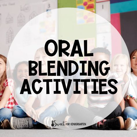 Oral Blending Activities | Sweet for Kindergarten Phonics Games Eyfs, Blending Activities, Phonemes Activities, Phonological Awareness Games, Phoneme Blending, Phonemic Awareness Games, Blends Activities, Phonological Awareness Activities, Phonics Blends