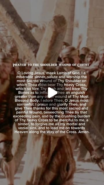 Catholic Calling on Instagram: "O Loving Jesus, meek Lamb of God, I a miserable sinner, salute and worship the most Sacred Wound of Thy Shoulder on which Thou didst bear Thy heavy Cross, which so tore Thy flesh and laid bare Thy Bones as to inflict on Thee an anguish greater than any other wound of Thy Most Blessed Body. I adore Thee, O Jesus most sorrowful; I praise and glorify Thee, and give Thee thanks for this most sacred and painful Wound, beseeching Thee by that exceeding pain, and by the crushing burden of Thy heavy Cross to be merciful to me, a sinner, to forgive me all my mortal and venial sins, and to lead me on towards Heaven along the Way of Thy Cross. Amen.
Imprimatur: Thomas D. Beven, Bishop of Springfield

#Catholic #CatholicPrayer #PrayerToTheShoulderWound #SaintBernard #St