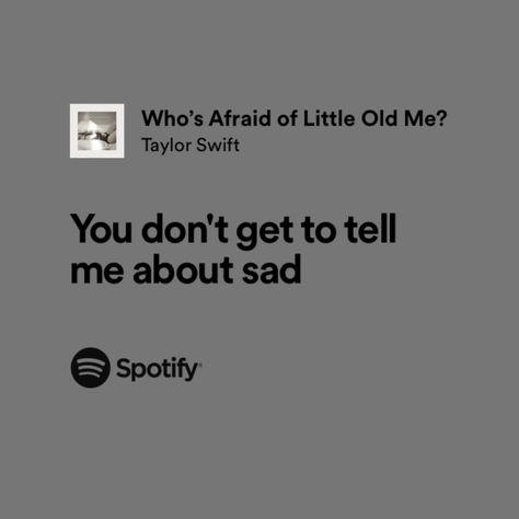 taylor swift, the tortured poets department who’s afraid of little old me? lyrics Whos Afraid Of Little Old Me Lyrics, Who's Afraid Of Little Old Me Taylor Swift Lyrics, Real Lyrics, Taylor Swift Lyric Quotes, Healing Era, Relatable Lyrics, Taylor Swift Song Lyrics, Me Lyrics, Taylor Lyrics