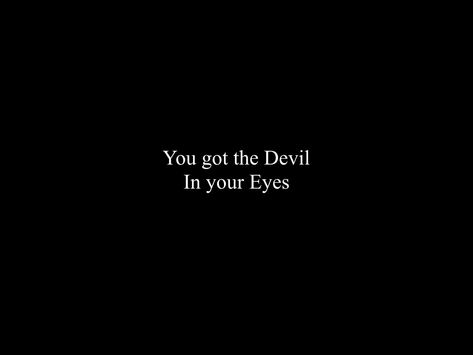 #HippieSabotage -Devil Eyes The Look In Her Eyes Quotes, Psychopathe Quotes, Beautiful But Deadly Quote, Evil Words Quotes, Demon Captions, Evil Eye Captions For Instagram, Evil Captions For Instagram, Insta Captions For Eyes, Me And Devil