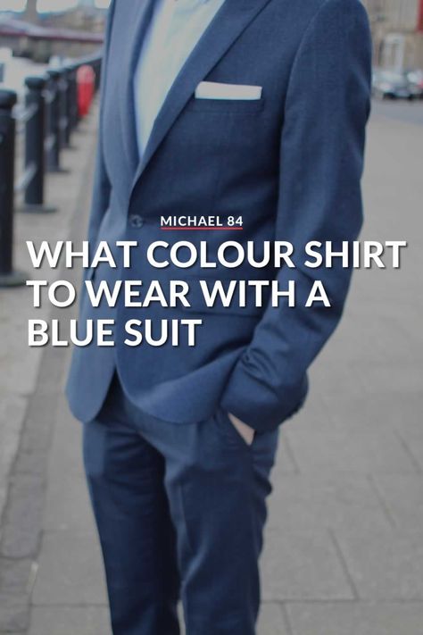 What Colour Shirt To Wear With A Blue Suit Dark Blue Suit Light Blue Shirt, Blue Suit Combinations Men, Blue Linen Suit, Linen Suits For Men, Light Blue Suit, Light Suit, Dark Blue Suit, Suit Combinations, Blue Suit Men