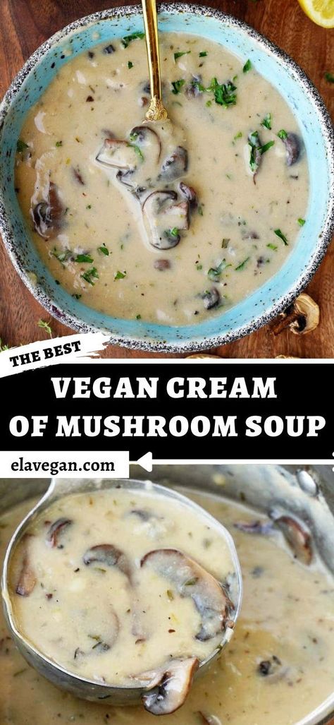 Vegetarian One Pot Meals, Vegan Cream Of Mushroom Soup, Vegan Cream Of Mushroom, Ella Vegan, Vegan Mushroom Soup, Creamy Mushroom Soup, Mushroom Soup Recipes, Vegan Cream, Cream Of Mushroom Soup