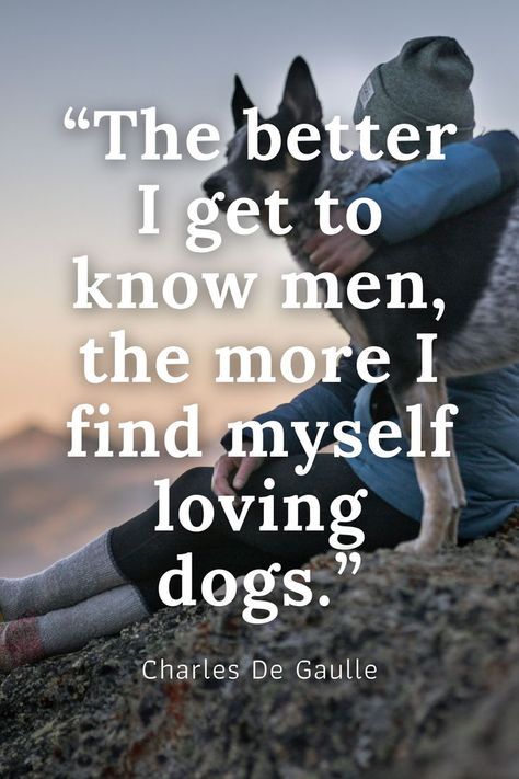 “The better I get to know men, the more I find myself loving dogs.” | Best Dog Quotes Dogs Are Better Than Men, Best Dog Quotes, Bettering Myself, Dog Quotes, Mans Best Friend, Getting To Know, I Love Dogs, Best Dogs, A Man