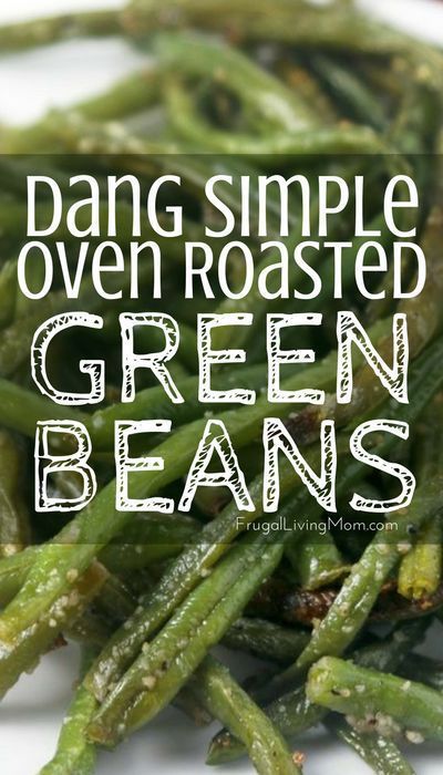 Roasted Frozen Green Beans, Triglycerides Diet, Oven Green Beans, Oven Roasted Green Beans, Baked Green Beans, Green Beans Recipe, Baked Squash, Steamed Green Beans, Healthy Vegetable Recipes