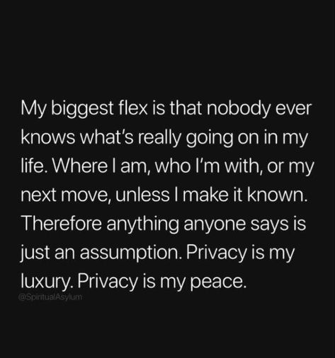 Privacy is my luxury. Privacy is my peace. life quotes quotes life quotes and sayings best life quotes Trifling Men Quotes, Product Of Your Environment Quotes, You Can Have My Leftovers Quotes, I Dont Need Help From Anyone, Vindication Quotes, Solo Thuggin Quote, Peace Pictures, Now Quotes, My Peace