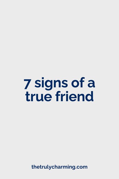 7 Signs of a Good, True Friend A True Friend Is Someone Who, How To Find True Friends, Signs Of A Good Friend, How To Tell If Your Friends Are Real, How To Be A Good Friend, Trust Friendship, Friends Are Family, Friendship Signs, Talking Behind Your Back