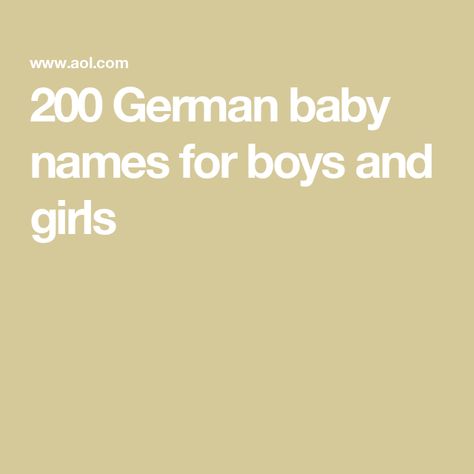 200 German baby names for boys and girls German Names Boy, German Boy Names, German Girl Names, German Last Names, German Baby Names, Boy Dog Names, German Names, L Names