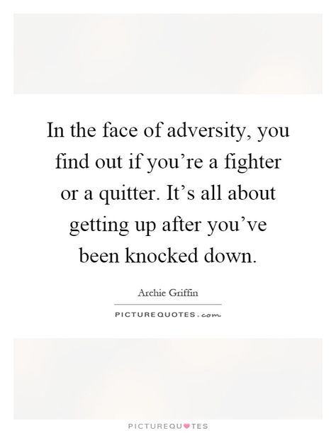 Be A Fighter Quotes, Dealing With Adversity Quotes, Overcoming Adversity Quotes Motivation, I’m A Fighter Quotes, Overcome Adversity Quotes, Quotes About Being A Fighter, I Am A Fighter Quotes, Senior Athlete Quotes, Injured Athlete Quotes Motivation