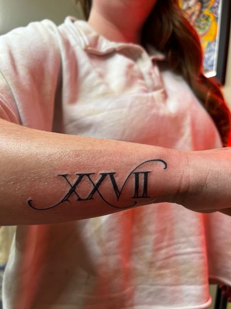 Tattoo Roman Numeral, Women Tattoos Meaningful, 27 Tattoo, Roman Numeral Tattoos, Tattoos Meaningful, Tattoos Arm, Women Tattoos, Roman Numeral, Meaningful Tattoos