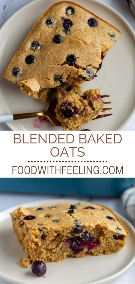 Blended Baked Oats, Vegan Baked Oatmeal, Oat Cake Recipes, Oat Recipes Healthy, Protein Baking, Oatmeal Cake, Baked Oatmeal Recipes, Blueberry Oatmeal, A Healthy Breakfast