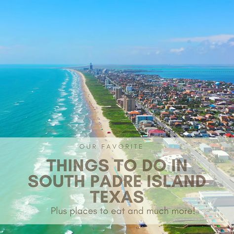 Favorite Things To Do And Where To Eat In South Padre Island, Texas South Padre Island Beach, South Padre Island Texas, Padre Island Texas, Best Mexican Restaurants, Tropical Oasis, South Padre Island, Island Vibes, Mexican Restaurant, Gulf Coast