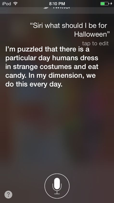 So I asked Siri what to be for Halloween and this is how it turned out Siri Questions, What To Be For Halloween, Hey Siri, Things To Ask Siri, Zodiac Signs Leo, Laughing So Hard, Funny Things, Funny Stuff, Dumb And Dumber