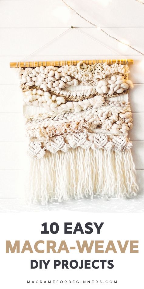 Learn how to Macraweave + 10 Easy DIY Beginner Wall Hanging Tutorials Macraweave Diy, Macrame Weaving Tutorial, How To Macrame Wall Hanging, Wall Hanging Tutorials, Macra Weave, Macraweave Wall Hanging, Weaving Macrame, Macrame For Beginners, Wall Weaving