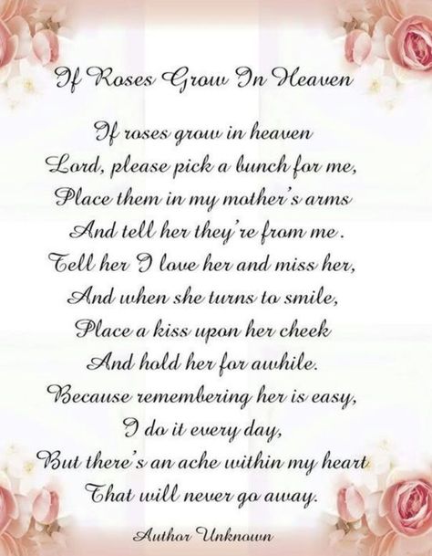 If Roses grow in Heaven Heaven Poems, Mom In Heaven Quotes, Longing Quotes, Remembering Mom, Mom In Heaven, Birthday In Heaven, Miss You Mom, Heaven Quotes, Well Said Quotes