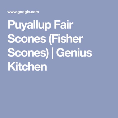 Puyallup Fair Scones (Fisher Scones) | Genius Kitchen Puyallup Fair, Scones Ingredients, How To Pronounce, Raspberry Jam, What To Make, Scone Recipe, Find Recipes, Serving Size, Original Recipe