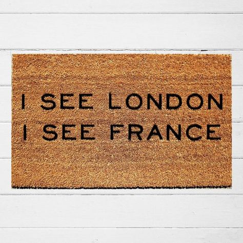 Funny Door Mat | I See London I See France Welcome Mat | Gift for Housewarming Wedding Birthday or A Apartment Entrance Door, Funny Door Mat, Apartment Entrance, Doormat Funny, Patio Inspiration, Funny Doormats, Front Porch Decorating, Custom Doormat, Coir Doormat