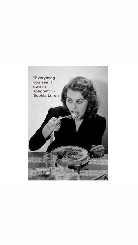 “Everything you see, I owe to spaghetti” Sophia Loren Quote Spaghetti, Everything You See I Owe To Spaghetti, Spaghetti Quotes, Sophia Loren Quotes, Sophia Loren, Daily Inspiration, Sofia, Spaghetti, Quotes