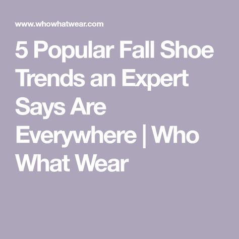 5 Popular Fall Shoe Trends an Expert Says Are Everywhere | Who What Wear Birkenstock Buckley Clog, Fall Shoe Trends, 2976 Chelsea Boots, Top Trending Shoes, Fall Shoe, Nordstrom Shoes, Neutral Shoes, Clogs And Mules, Shoe Trends