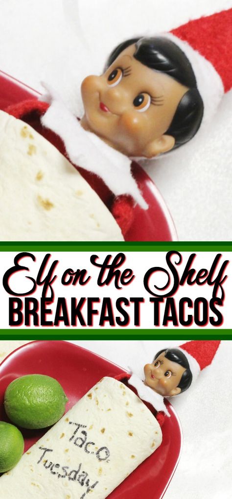 Doing Elf on the Shelf this year and need some breakfast ideas? Let's make Elf tacos!! #elfontheshelf #elfideas #elfontheshelfideas Elf On The Shelf Breakfast, Elf Breakfast, Elf Of The Shelf, Shelf Cooking, Elf Mischief, Breakfast Taco, Easy Elf On The Shelf, Cooking Eggs, Easy Elf