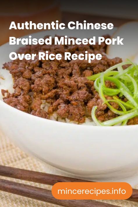 Authentic Chinese braised minced pork over rice with green garnishes in a white bowl. Pork Over Rice, Pork Mince Recipes, Ground Pork Recipes, Minced Meat Recipe, Minced Pork, Rice Recipes For Dinner, Ground Meat Recipes, Rice Dinner, Mince Recipes