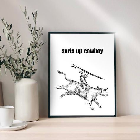 Surfs Up Cowboy, Western Illustration, Cowboy Posters, Cowgirl Decor, For One, Western Wall Art, Surf Decor, Cowgirl Rodeo, Western Wall