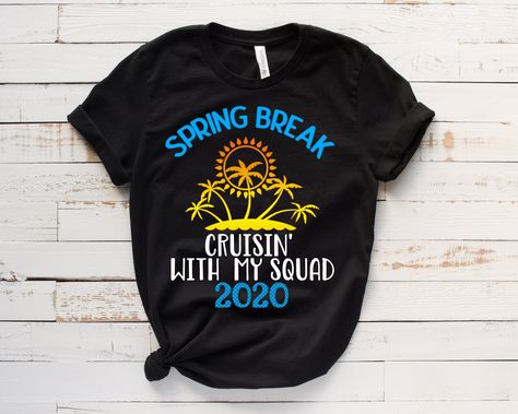 Spring Break Shirt, Spring Break With My Squad, Spring Break Cruise, Cruise Matching Shirts, Spring Break 2020, 2020 Cruise Shirt Spring Break Shirts, Spring Break Cruise, Group Matching, Cruise Shirts, Honeymoon Shirts, Cute Nurse, Cruise Shirt, Spring Vacation, Spring Shirts