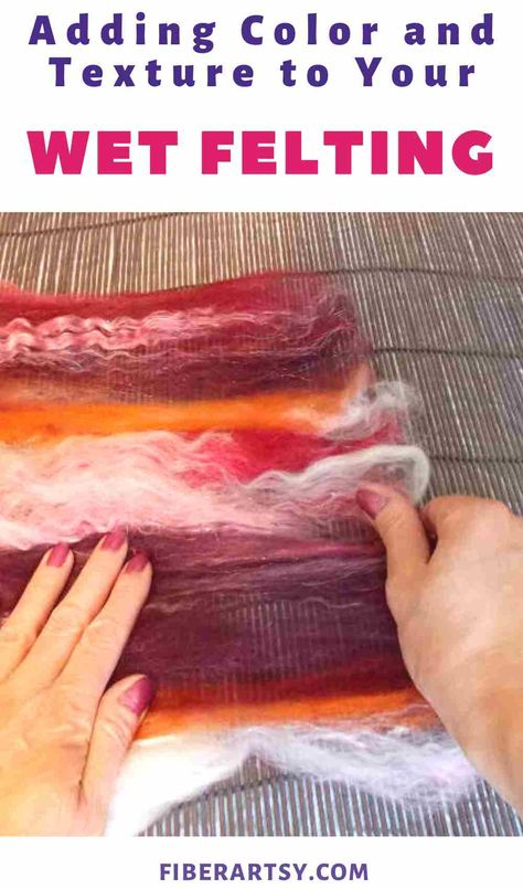 Wet Felting Tutorial, Tovad Ull, Felting Tutorial, Wool Felt Fabric, Wet Felting Projects, Wool Felt Projects, Wool Felting, Color And Texture, Felting Wool