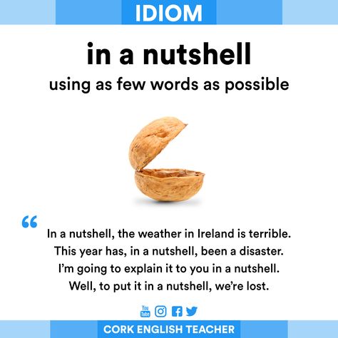 Idiom: In a nutshell Advance English, English Vinglish, Everyday English, Advanced English Vocabulary, English Phrases Idioms, English Learning Spoken, Conversational English, English Vocab, Interesting English Words