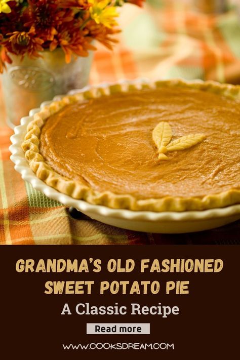 Old Fashioned Sweet Potato Pie Recipes, Grandma Sweet Potato Pie, Home Made Sweet Potato Pie, Easy Sweet Potato Pie Simple, Grandma's Sweet Potato Pie, Fluffy Sweet Potato Pie, Southern Style Sweet Potato Pie, Paula Deen Sweet Potato Pie, Sweet Potato Custard Pie