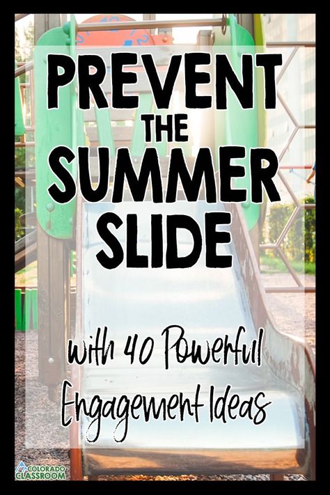 A green, brown, and aluminum backyard playset with a slide front and center. Text overlays the image saying, "Prevent the Summer Slide with 40 Powerful Engagement Ideas." Summer Learning For Kids 2nd Grade, 5th Grade Summer School, 3rd Grade Summer Activities, 5th Grade Summer Activities, Summer Learning Activities 3rd Grade, Summer School Ideas Elementary, 3rd Grade Summer School Activities, Summer Learning Schedule, Summer Tutoring Ideas