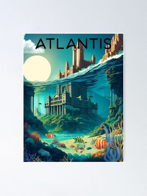 "Atlantis Lost Underwater City Of Utopian Myth" Poster for Sale by Glimmersmith | Redbubble Mama Wata, Summer Themes, Underwater City, Travel Ads, Summer Theme, Party Poster, Atlantis, Art Boards, Sale Poster