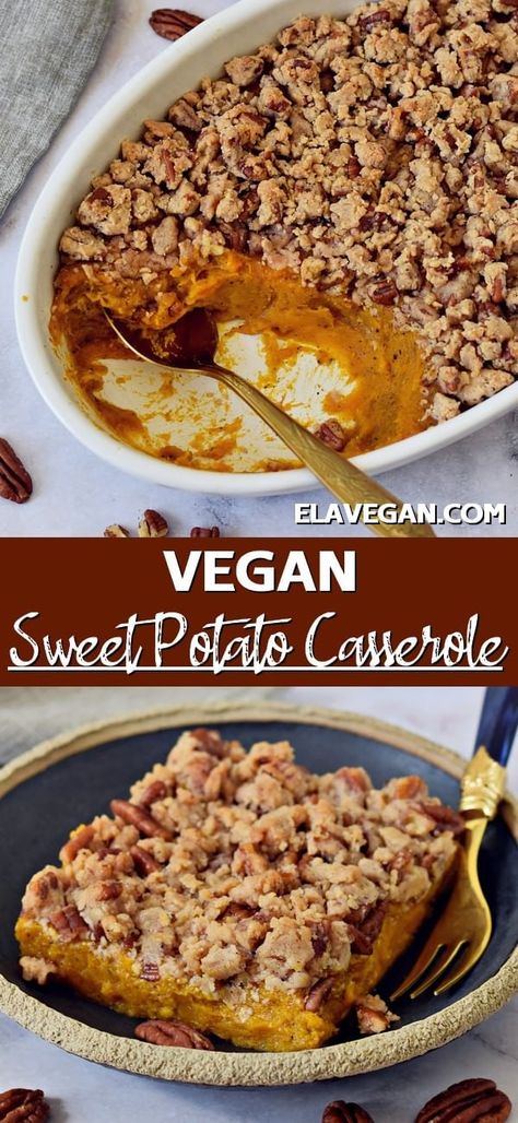 Vegan Sweet Potato Recipes, Pecan Streusel Topping, Baked Sweet Potato Casserole, Ella Vegan, Sweet Potato Bake, Vegan Sweet Potato Casserole, Sweet Potato Dessert, Sweet Potato Thanksgiving, Sweet Potato Pecan