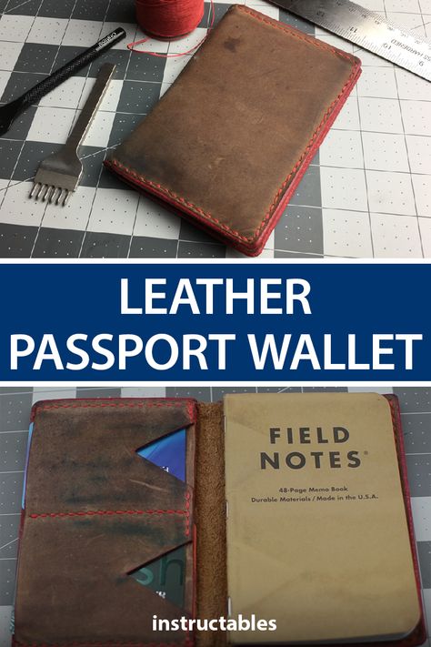 This handy leather passport wallet not only stores your wallet but can also keep various cards safe and organized. Or it can hold a small book such as a field notes book. #Instructables #leatherworking #notebook #cover Small Leatherwork Projects, Leather Field Notes Cover, Diy Leather Passport Holder, Leatherworking Projects, Field Notes Wallet, Field Notes Cover, Leather Inspiration, Notes Book, Sew Patterns