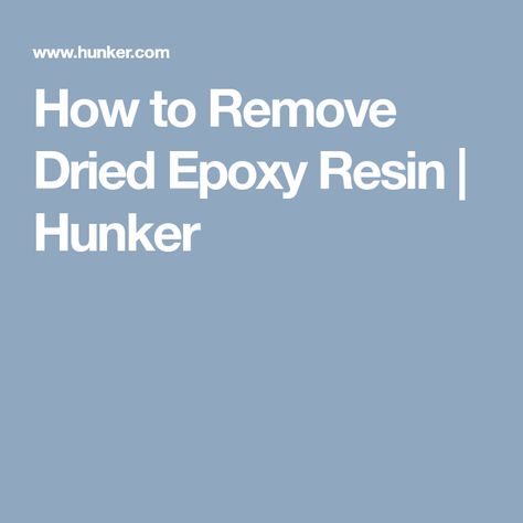 How to Remove Dried Epoxy Resin | Hunker How To Remove Resin, Epoxy Paint, Paint Thinner, Laminate Countertops, What To Use, Household Cleaning Tips, Clear Epoxy, Clever Ideas, Enamel Paint