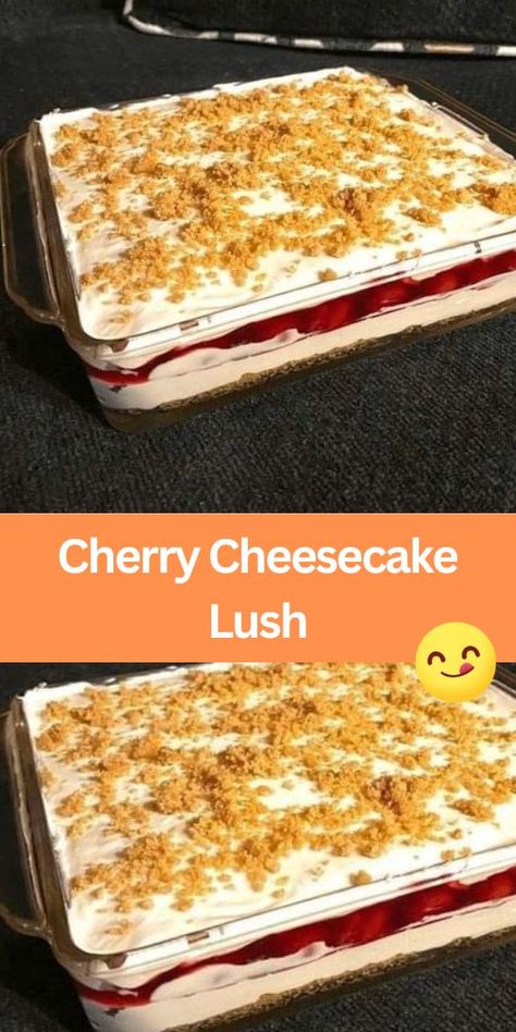 Cherry Cheesecake Lush Cherry Cheesecake Lush, Creamy Potato Bacon Soup, Cheesecake Lush, Golden Oreo Crust, Cherry Pie Filling Recipes, Lush Recipes, Sweet Cherry Pie, No Bake Cherry Cheesecake, Golden Oreo