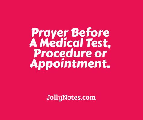 Prayers For Doctors Hands, Prayers For Medical Procedures, Prayers For Good Medical Test Results, Prayers For Medical Tests, Prayers For Good Test Results, Asking For Prayers For A Loved One, Prayer For Doctors Appointment, Asking For Prayers Quotes, Prayer Before Surgery For Loved One