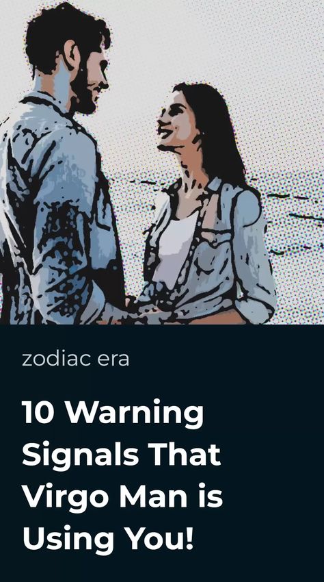 10 Warning Signals That Virgo Man is Using You! • Zodiac Era Virgo Traits Men, Virgo Man, Virgo Traits, Virgo Men, After Break Up, Dont Call Me, Relationship Rules, Your Man, Journal Prompts