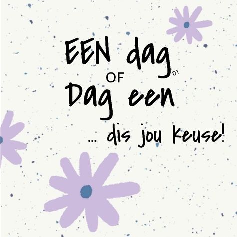 Afrikaans Quotes, Afrikaanse Quotes, Bible Quote, Good Morning Inspirational Quotes, Morning Inspirational Quotes, Wise Quotes, Wisdom Quotes, Bible Quotes, Crafts For Kids