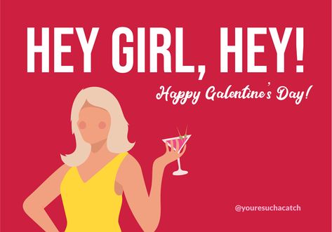 Happy Galentine’s Day, Hey Girl Hey, Happy Galentines Day, Digital Card, Cute Room Decor, Hey Girl, Spread Love, Dating Tips, Relationship Advice