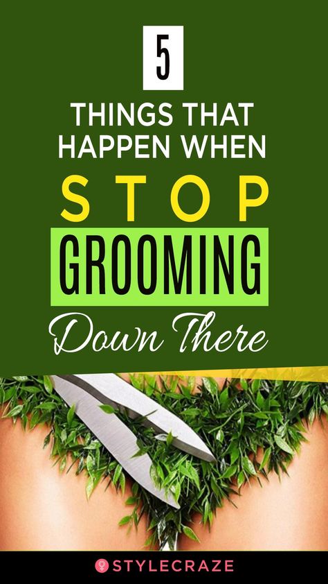 5 Things That Happen When You Stop Grooming Down There #women #health Grooming For Women Self, Female Grooming Tips For Women, Personal Grooming Women Tips, Slippery Elm Benefits Women, Well Groomed Woman, Slippery Elm Benefits, Grooming Tips For Women, Grooming Women, Grooming Hacks