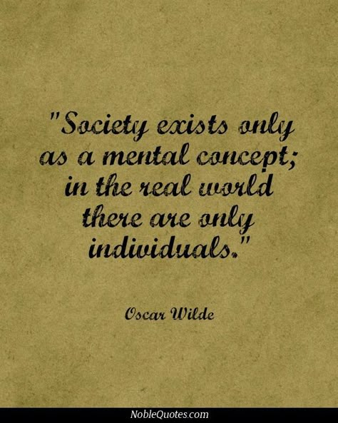 Sociology Quotes, Messed Up Quotes, Wilde Quotes, Oscar Wilde Quotes, Society Quotes, Quotes Famous, Literature Quotes, Quotes By Authors, Philosophy Quotes